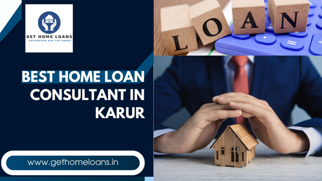 best-home-loan-consultant-in-karur