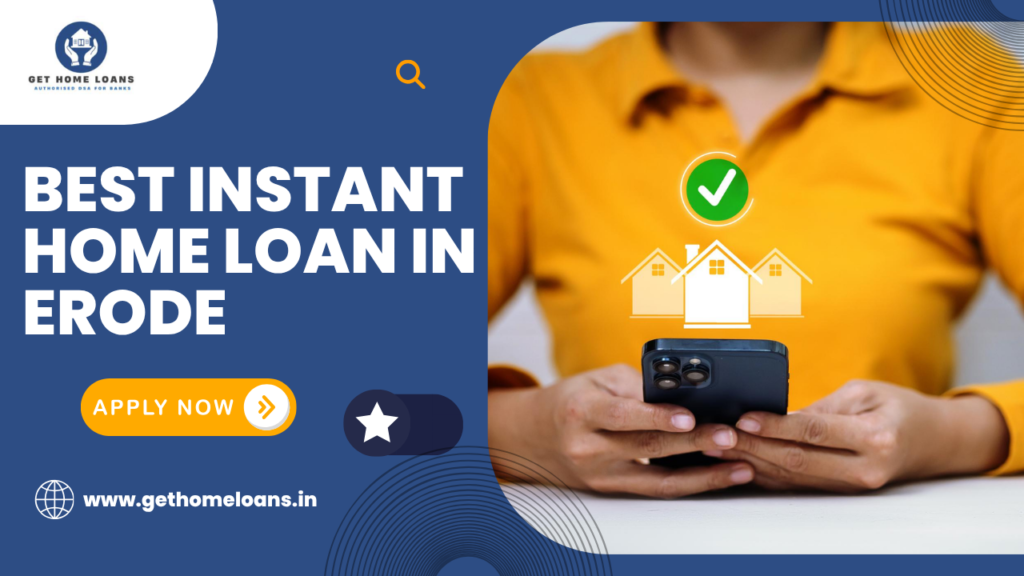 best-instant-home-loan-in-erode